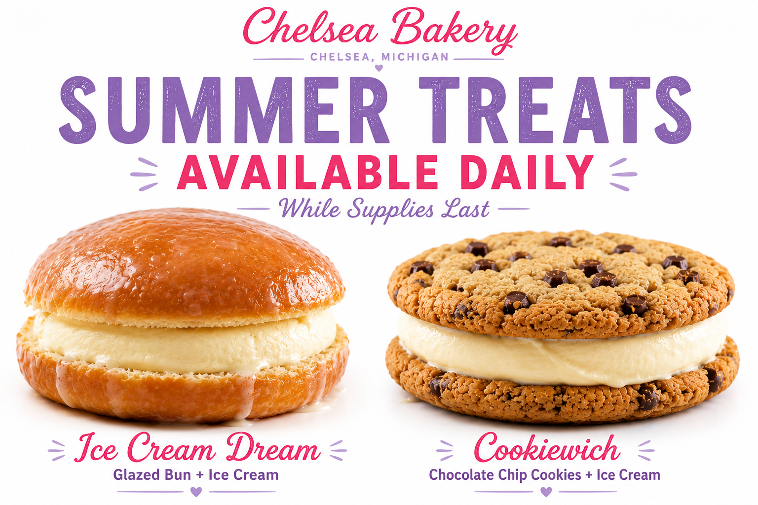 Chelsea Bakery Summer Treats - Ice Cream Dream and Cookiewich available daily